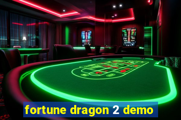 fortune dragon 2 demo